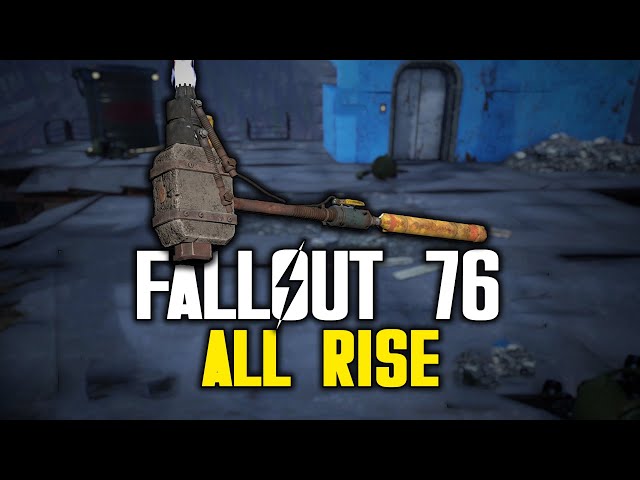 Fallout 76 - How to Get ALL RISE Super Sledge Hammer Unique Weapon Location