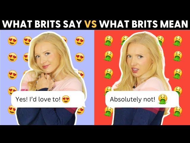 Think and Speak Like a British Person! 🇬🇧 What we SAY vs what we MEAN!