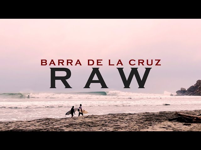 RAW DAY | BARRA de la CRUZ, Mexico