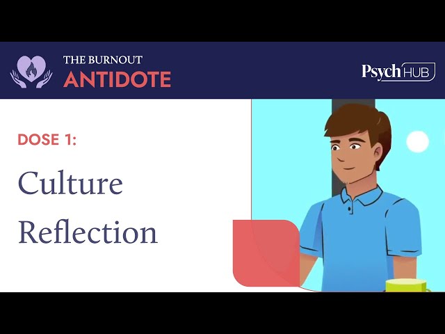 The Burnout Antidote - Dose 1: Culture Reflection