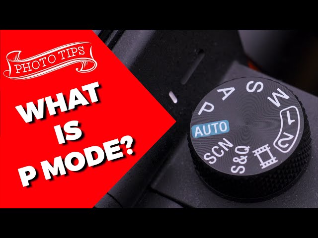 What is P mode? - Photography Modes Explained