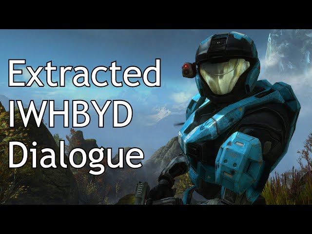 Halo Reach - Extracted IWHBYD Dialogue