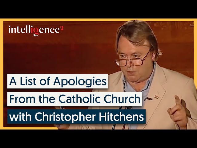 A List of Apologies from the Catholic Church - Christopher Hitchens | Intelligence Squared