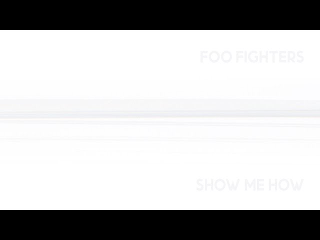 Foo Fighters - Show Me How (Visualizer)