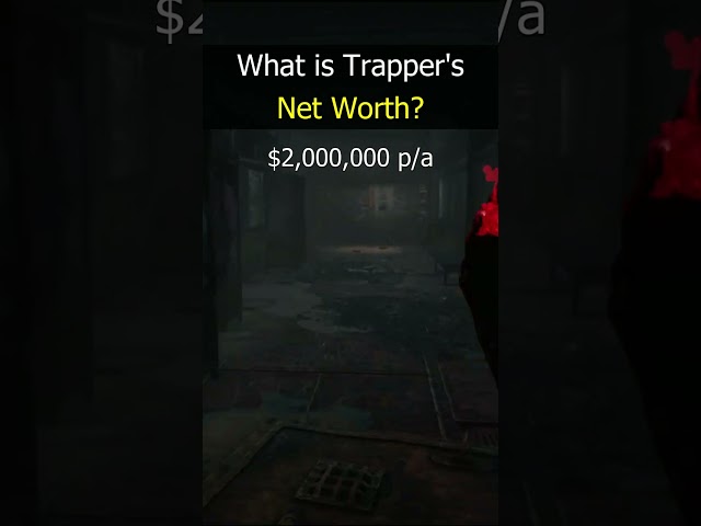 Trapper's Net Worth - DbD