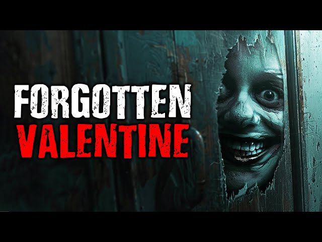 "Forgotten Valentine" Scary Stories from The Internet