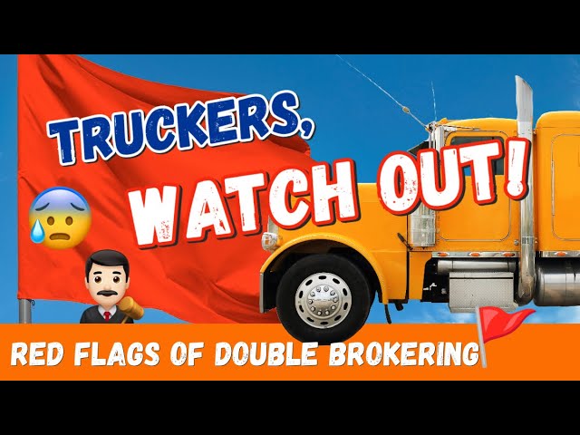 Double Brokering | The 9 RED FLAGS and How To Avoid It!