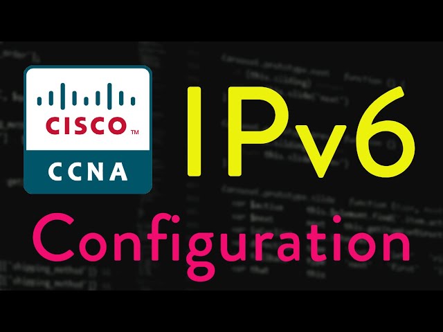 IPv6 Configuration | Free CCNA Training Course