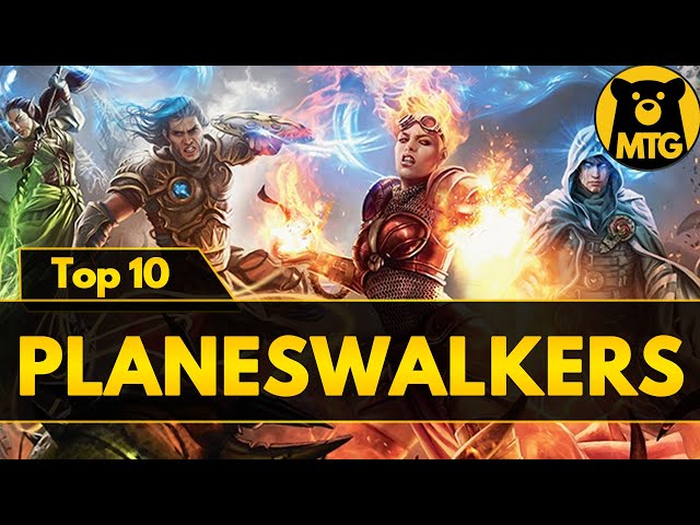 Top 10 Planeswalkers in Magic the Gathering