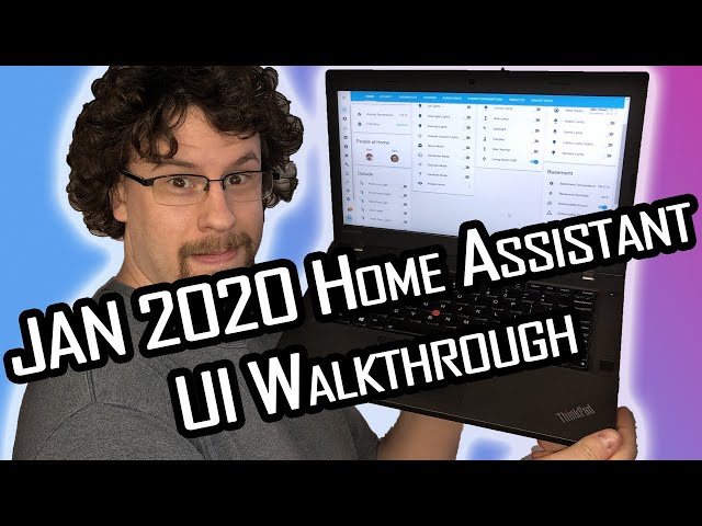 Home Assistant Overview - Jan 2020 Update