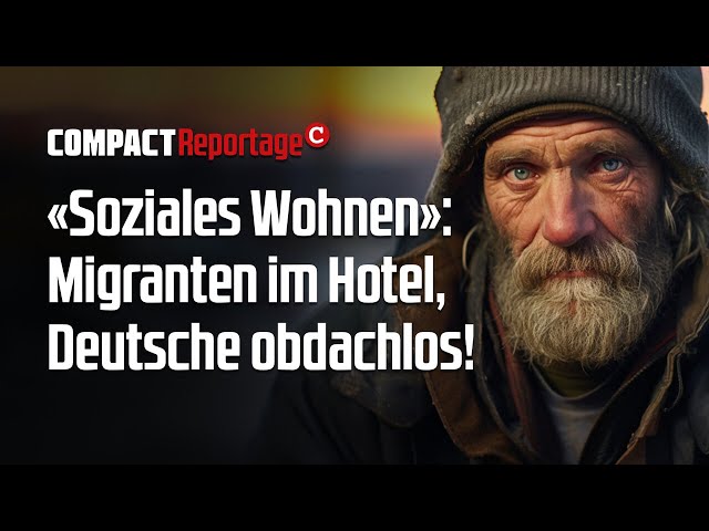Reportage: Migranten im Hotel, Deutsche auf der Straße!