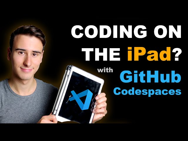 Developing on an iPad using Github Codespaces