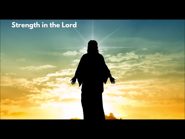 Let us pray...Strength in the Lord