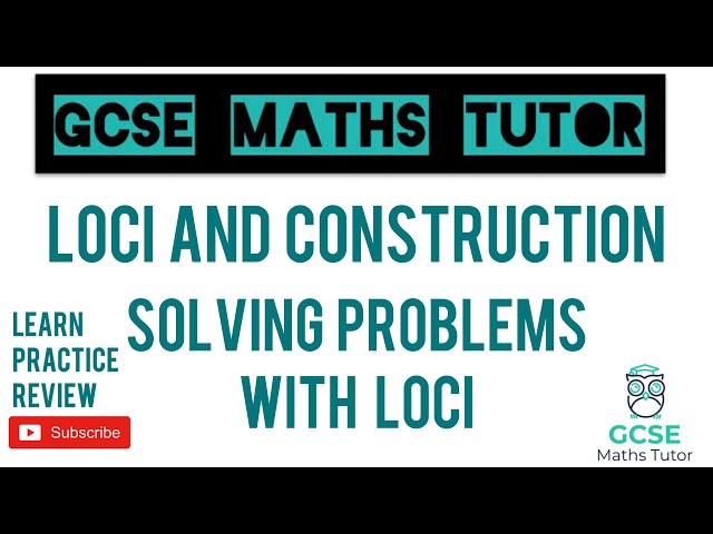 Problem Solving with Loci | Loci & Construction | Grade 5+ | GCSE Maths Tutor