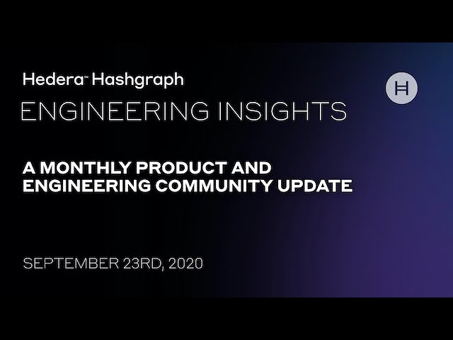Hedera Engineering Insights | September 2020