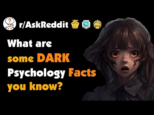 What Are Some Dark Psychology Facts You Know?