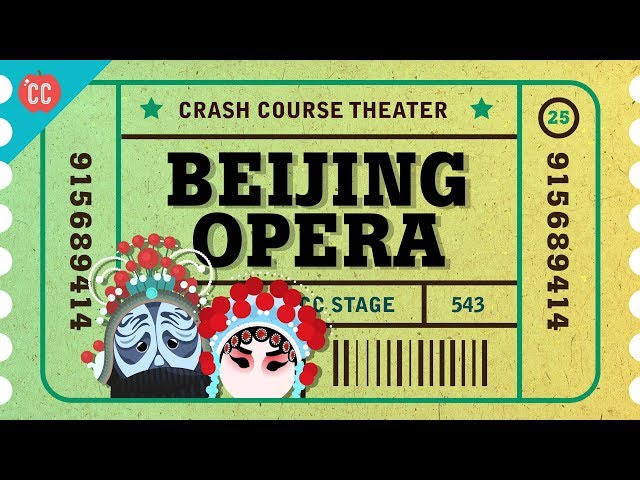 China, Zaju, and Beijing Opera: Crash Course Theater #25