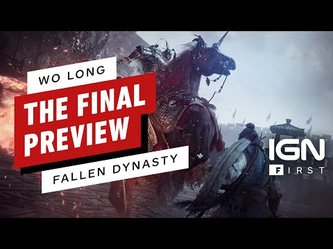 Wo Long: Fallen Dynasty - The Final Preview | IGN First