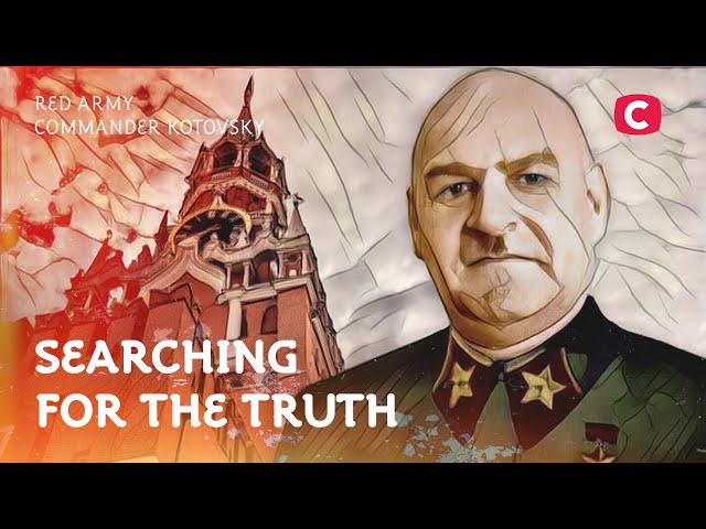 Red Army Commander Kotovsky – Searching for the Truth | History | Documentary 2022 | World History