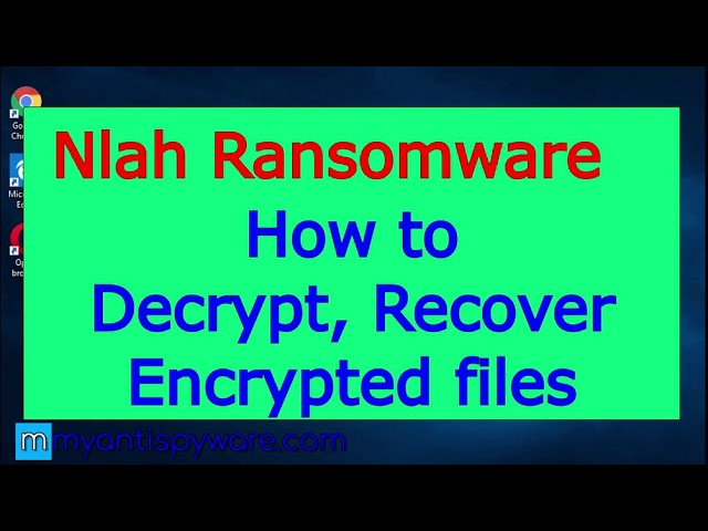 Nlah ransomware. How to decrypt .Nlah files. Nlah File Recovery Guide.