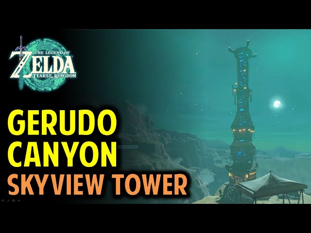How to Unlock Gerudo Canyon Skyview Tower | Legend of Zelda: Tears of the Kingdom