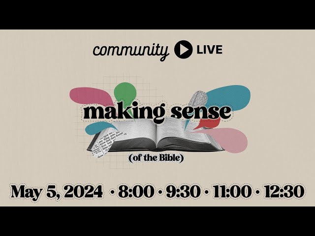 Community Church Live | May 5, 2024