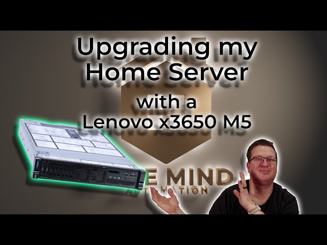 I Upgraded my home Server - Lenovo x3650 M5