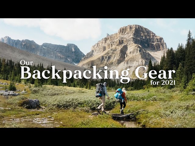 All of Our BACKPACKING GEAR 2021 | Detailed Gear List