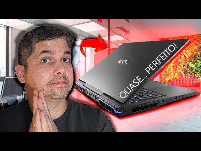 Notebook Gamer Avell Storm X RTX 4080 (Quase... Perfeito!)