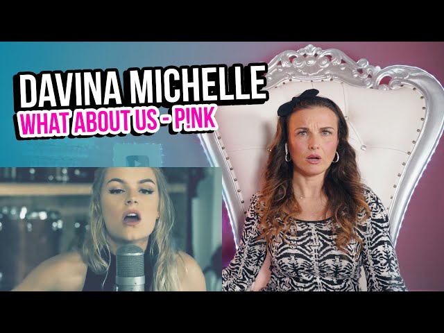 Vocal Coach Reacts to Davina Michelle - What About Us ( Cover)