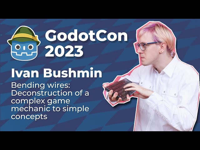 Ivan Bushmin: Bending wires: Deconstruction of Robot Detour's main mechanic  #GodotCon2023
