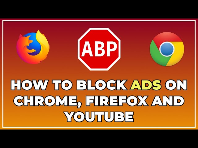 How to Block Ads on Chrome, Firefox and Youtube (2022) ✅