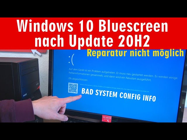 Windows 10 Bluescreen nach 20H2 Update 🔴 Bad System Config Info 🔴 nach Installation
