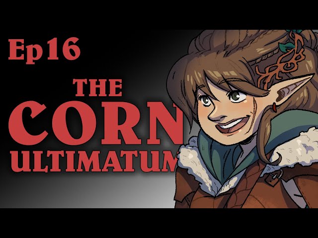 The Corn Ultimatum | Oxventure D&D | Season 2, Episode 16