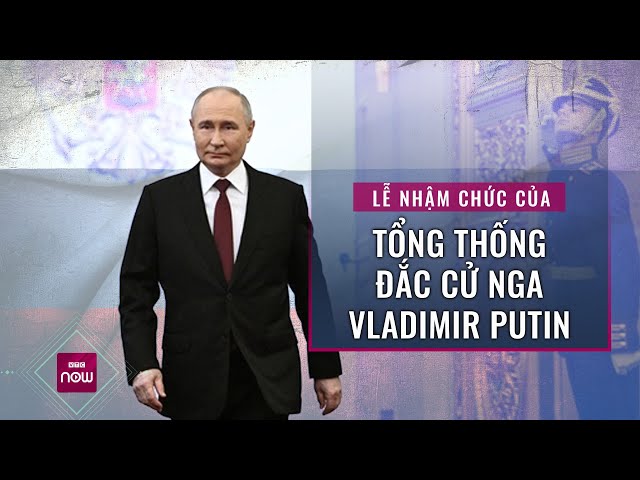 Trọn vẹn Lễ tuyên thệ nhậm chức nhiệm kỳ thứ 5 của Tổng thống Nga Vladimir Putin | VTC Now
