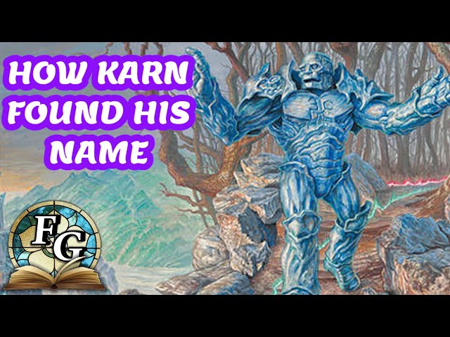 How Karn Became Karn - MTG Lore Karn Chapter 2