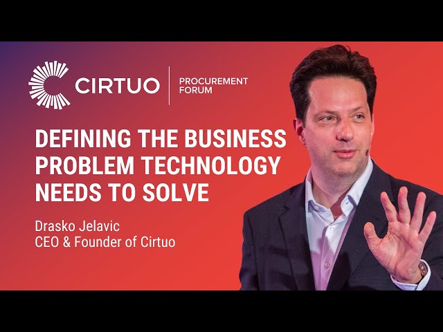 Cirtuo Procurement Forum 2024 | Defining the business problem technology needs to solve