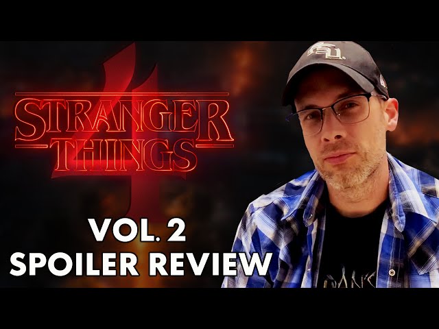 Stranger Things 4, Vol. 2 - Spoiler Review!