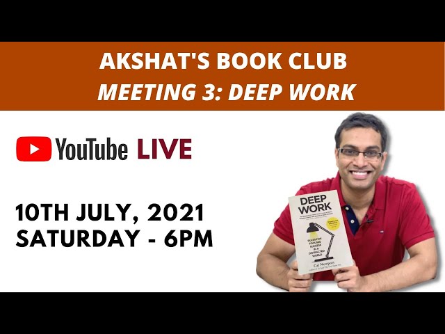 ABC: Akshat's Book Club - Deep Work by Cal Newport