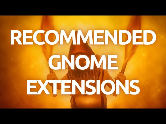 "What Are The Best Gnome Extensions To Install In Ubuntu 22.04 LTS"