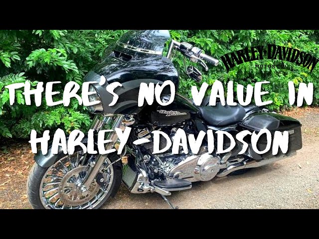 There's No Value In Harley-Davidson Motorcycles