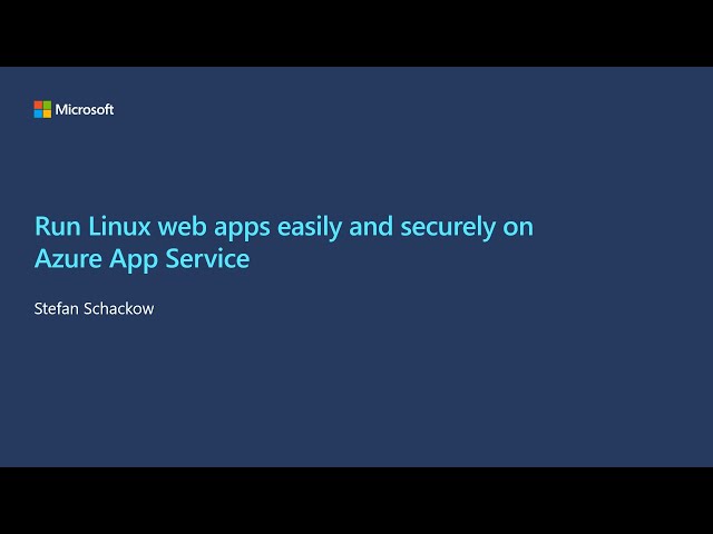 Run Linux web apps easily and securely on Azure App Service | OD486