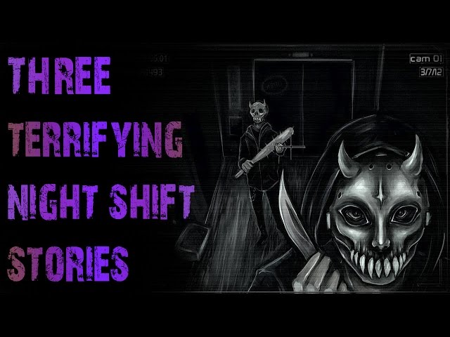 3 Horrifying TRUE Night Shift Scary Stories