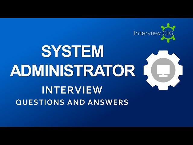 System Administrator Interview Questions and Answers | SA - Administrator Interview Freshers |
