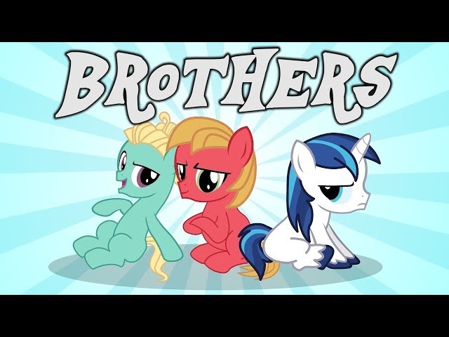 Brothers ¨MLP ANIMATION¨ reuploaded