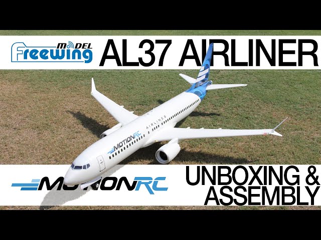 Freewing AL37 Airliner - Unboxing and Assembly - Motion RC