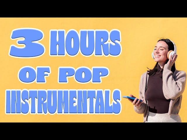 3 Hours Of The Best Pop Instrumentals | Focus Mix |
