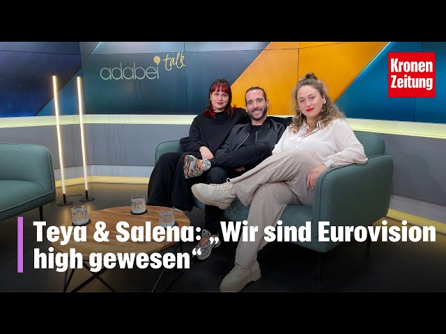 Teya & Salena: „Wir sind Eurovision high gewesen“ | krone.tv Adabei