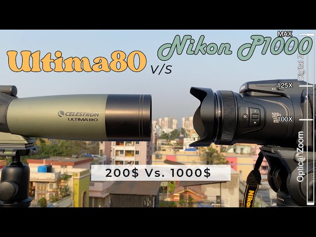 Battle of Zoom: Nikon P1000 vs. Celestron Ultima80 - who wins the Ultra Zoom battle?