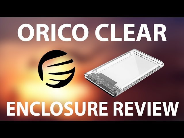 Orico Transparent Hard Drive Enclosure Review